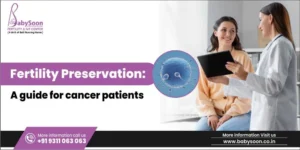 Fertility Preservation: A Guide For Cancer Patients