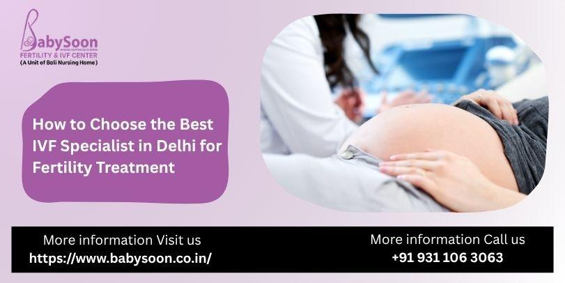 IVF Specialist in Delhi - Babysoon